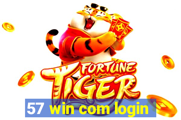 57 win com login